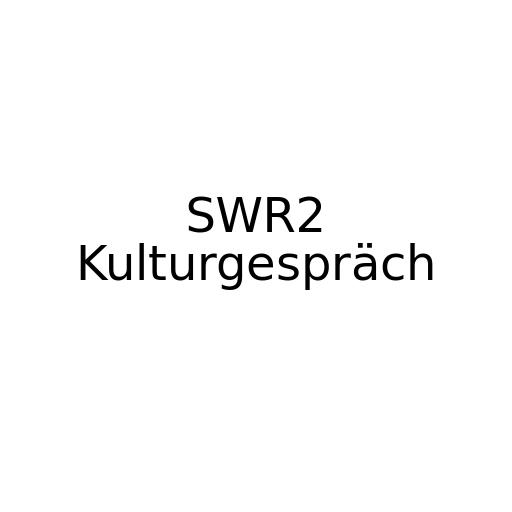 SWR2 Kulturgespräch