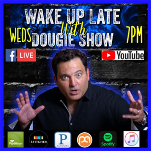 Wake Up Late with Dougie Show