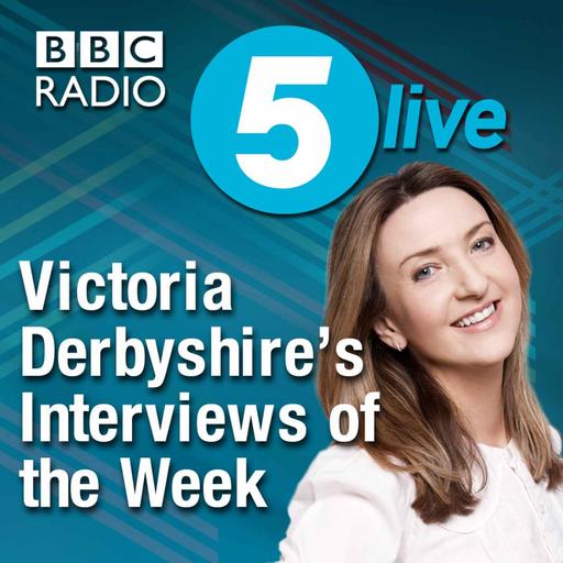 Victoria Derbyshire's Interviews of the Week