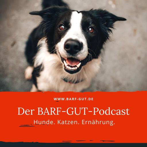 BARF-GUT - Der Podcast