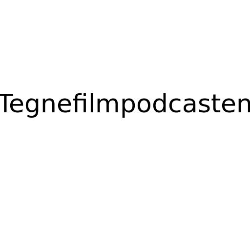 Tegnefilmpodcasten