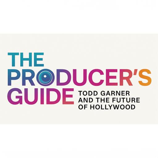 The Producer's Guide: Todd Garner & Hollywood's Elite