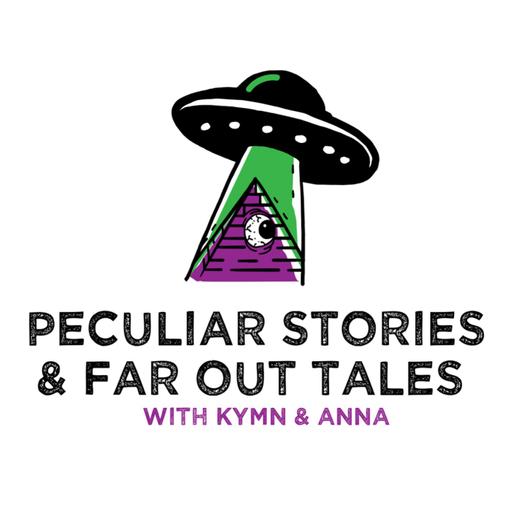 Peculiar Stories and Far Out Tales