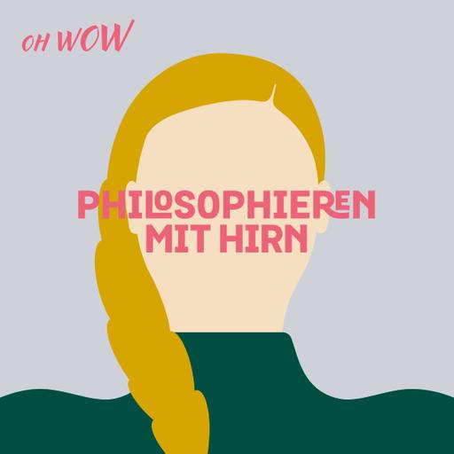 Philosophieren mit Hirn