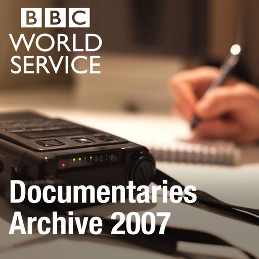 The Documentary Podcast: Archive 2007