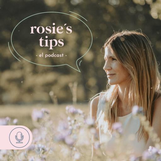 Rosie’s Tips