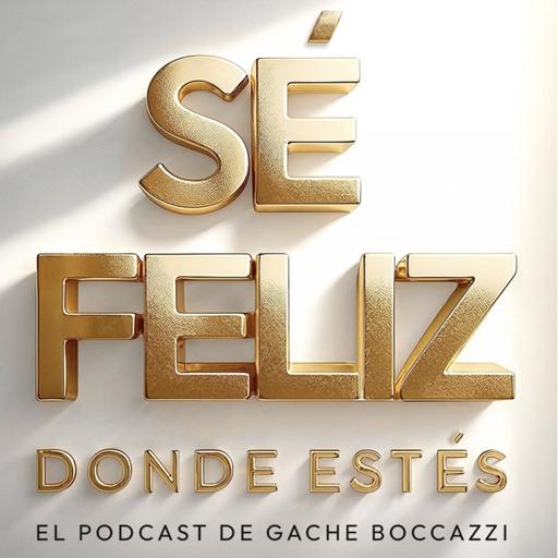 Sé feliz donde estés