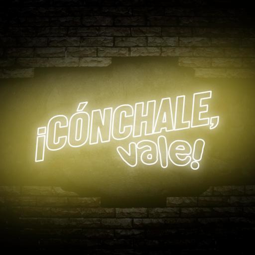 ¡Cónchale, vale!